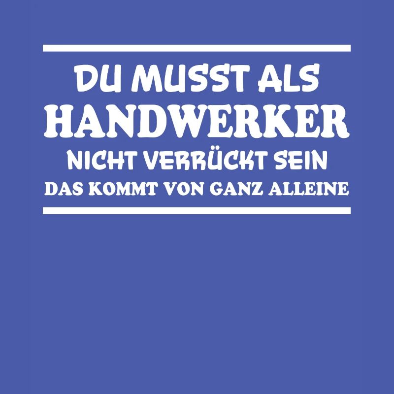 Handwerker Spruch Heimwerker Handwerker Geschenk