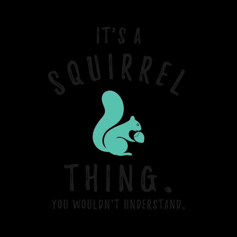 It's a squirrel thing süßes Eichhörnchen Tierliebe