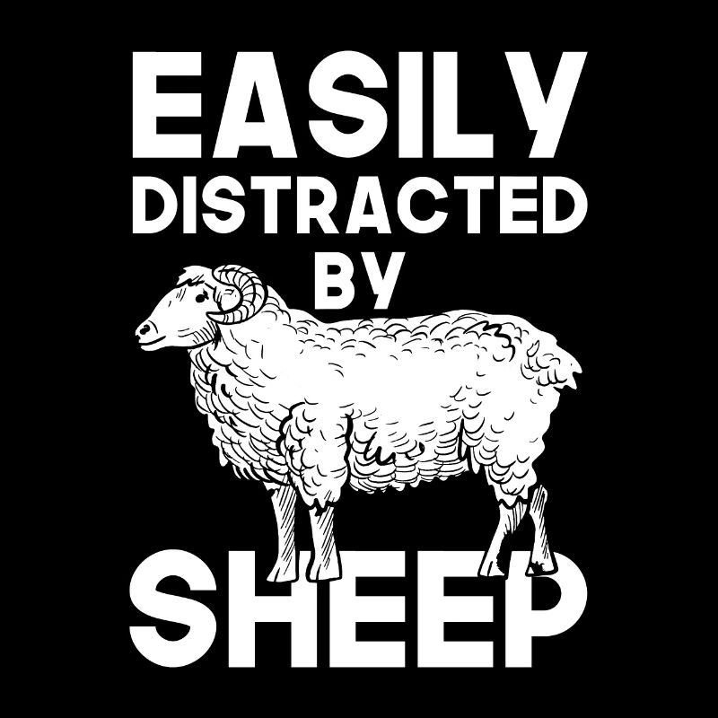 Meme Sheep Design Quote Easily Distracted Sheep
