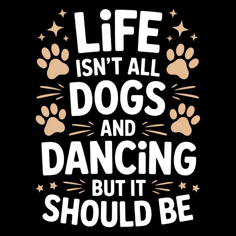 Dancing Saying Dog Dance Funny Dancing Gift