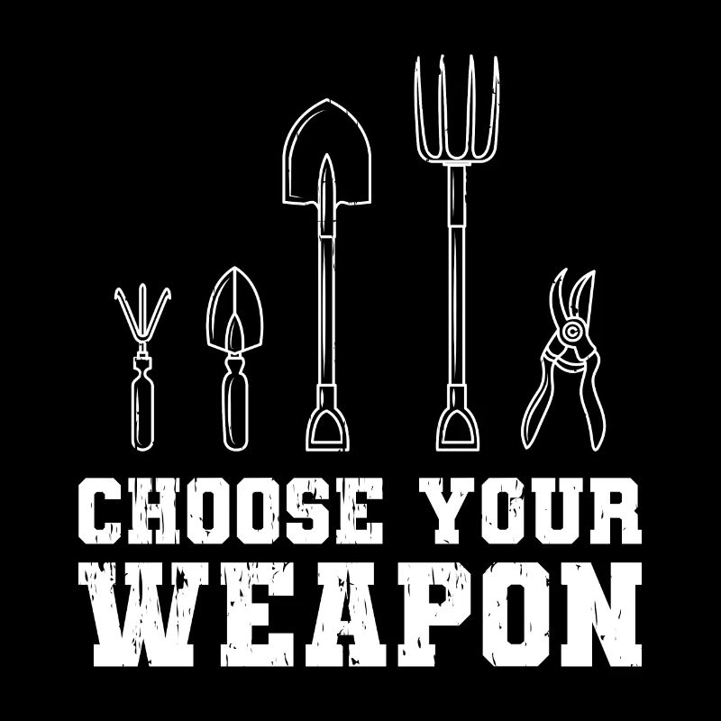 Choose Your Weapon Garten Geschenk