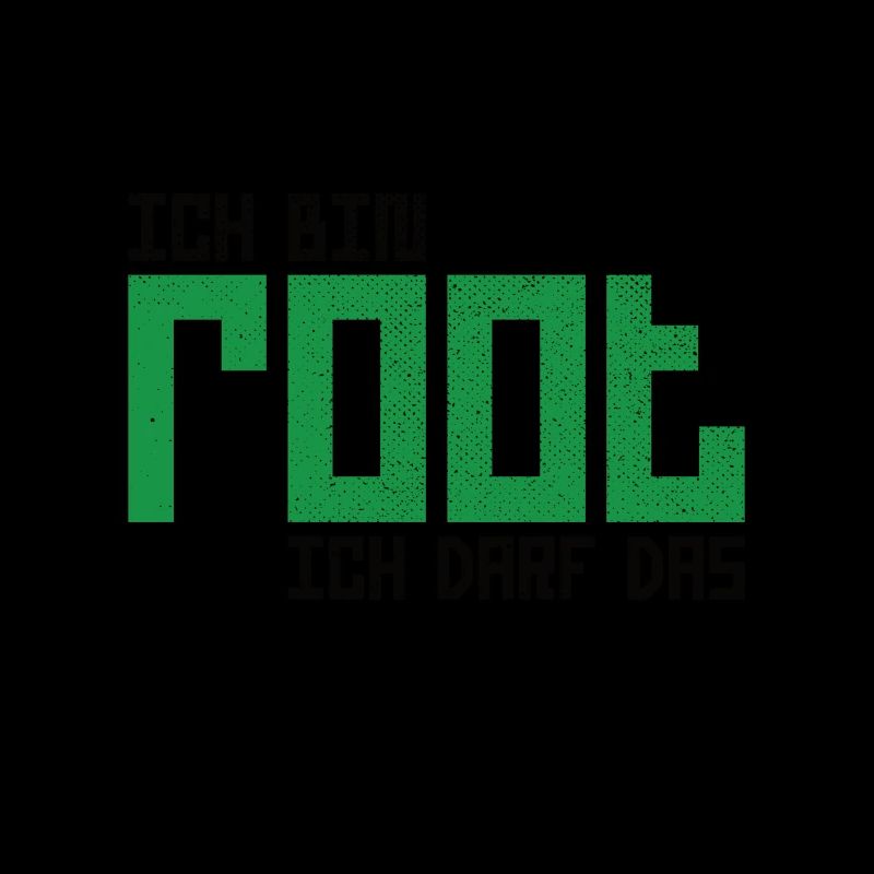 Ich bin root ich darf das Hacker Nerd Admin Shirt