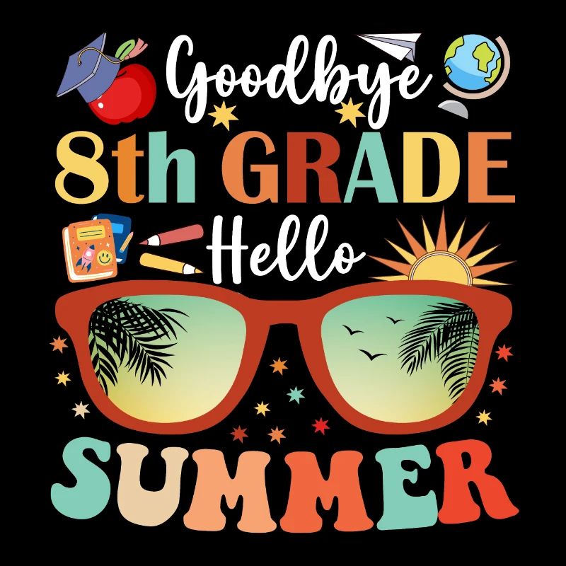 Goodbye 8th Grade Hello Summer