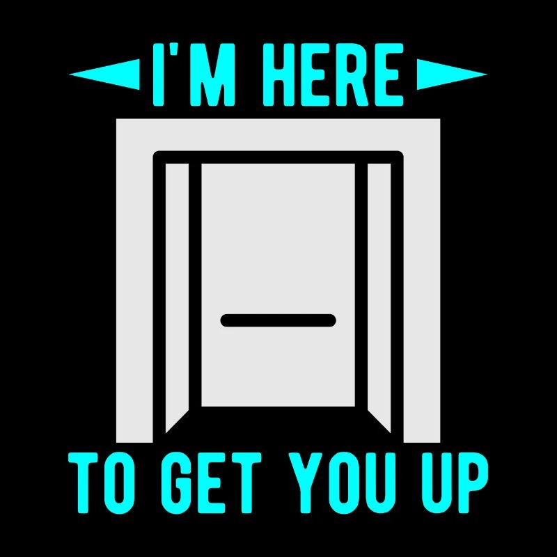 Elevator Mechanic - I'm Here Get You Up Elevator