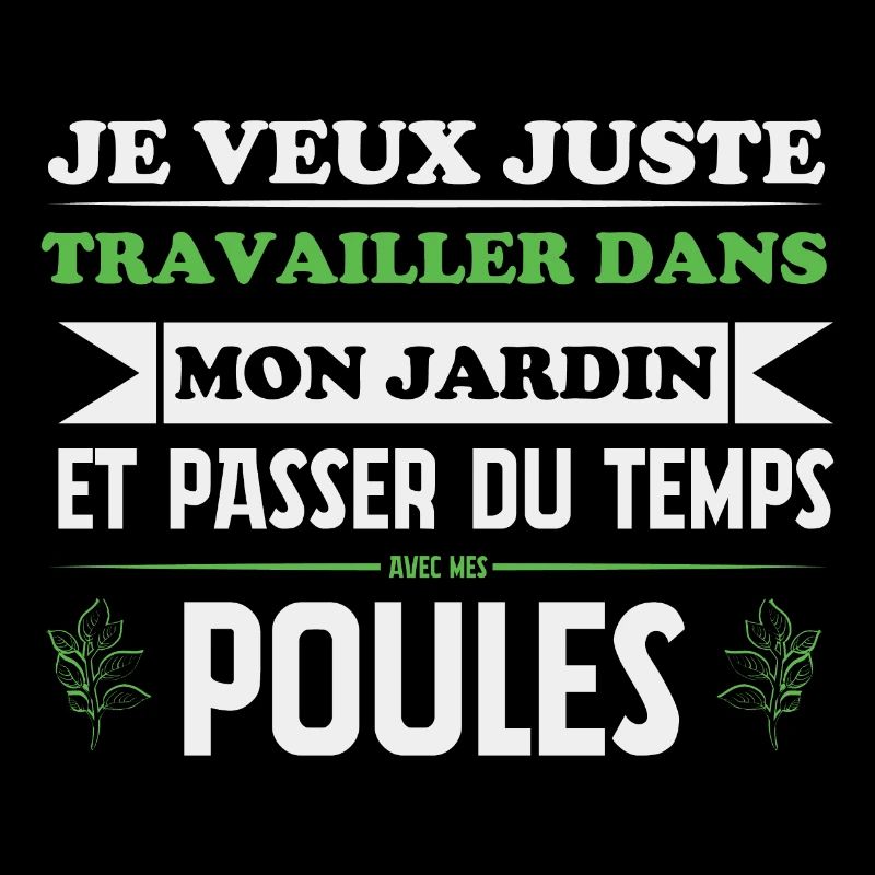 Je veux juste passer du temps avec mes poules