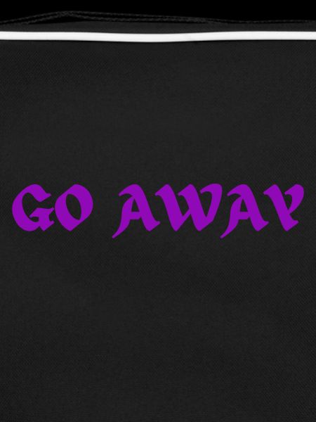 GO AWAY