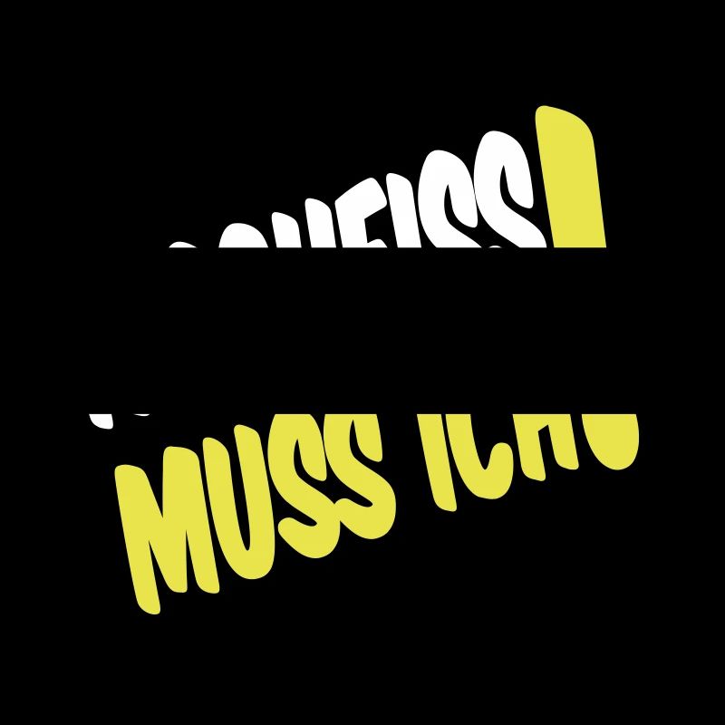 'N SCHEISS MUSS ICH!