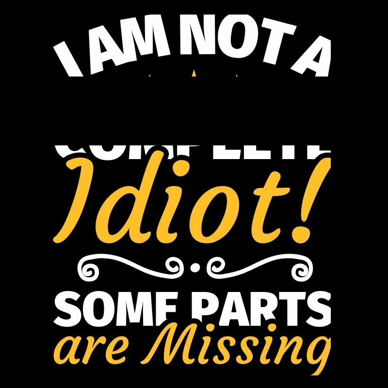 Idiot dork stupid funny saying