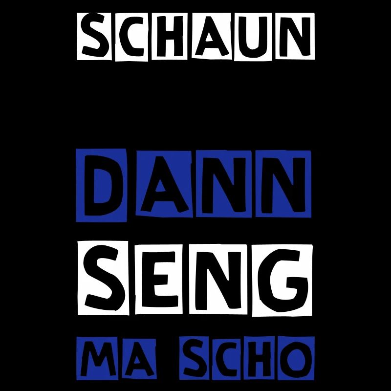 schaun ma moi...