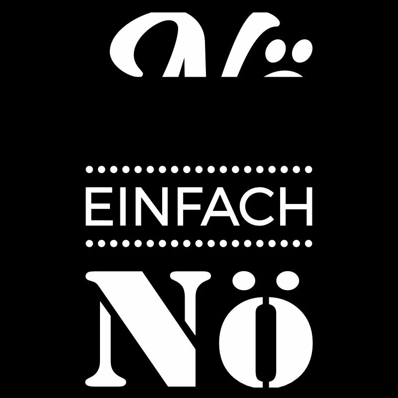 nö einfach nö Spruch Sprüche Statement nein Büro