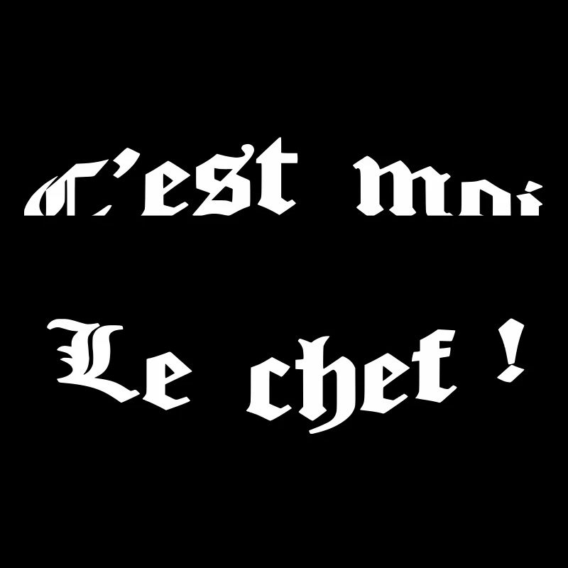c'est moi le chef !