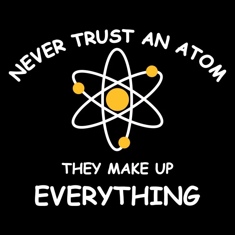 Never trust an atom
