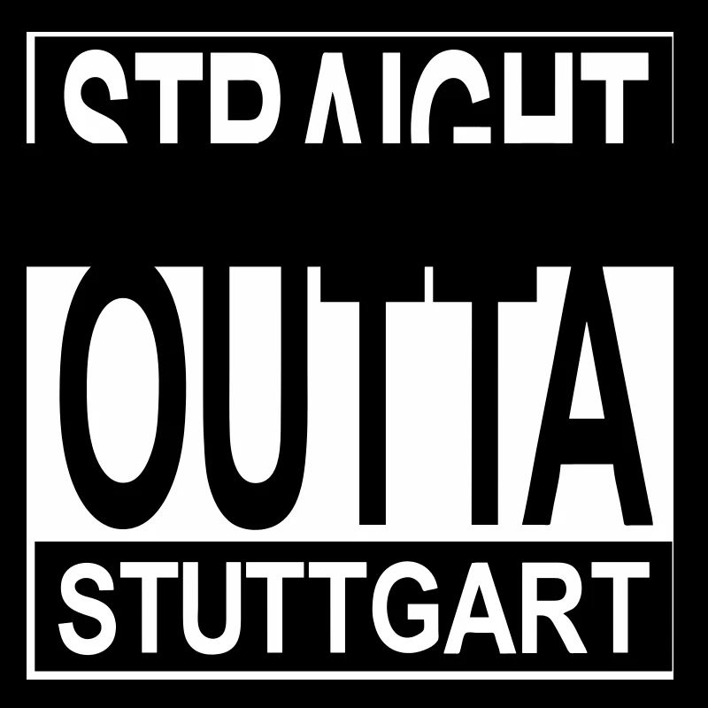 Straight outta Stuttgart