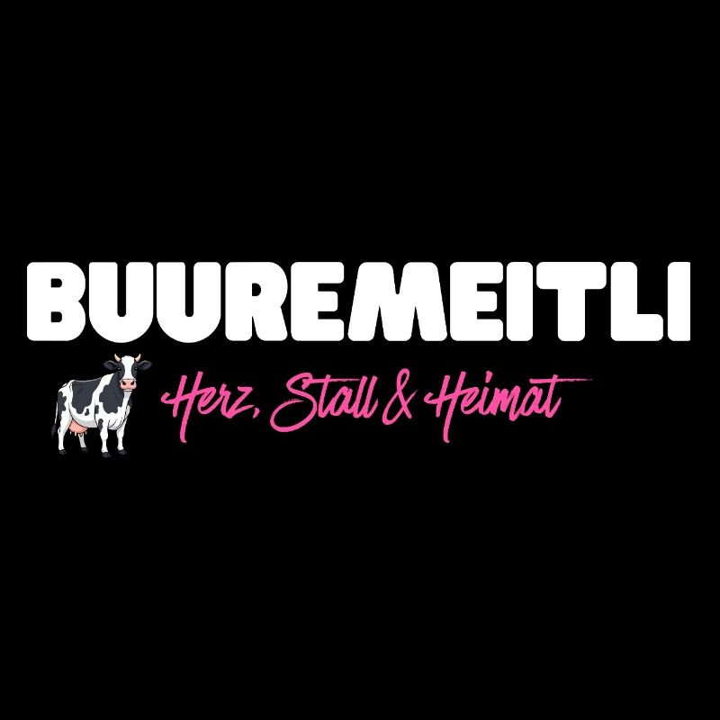 Buuremeitli  Herz Stall Heimat -für Schweizerinnen