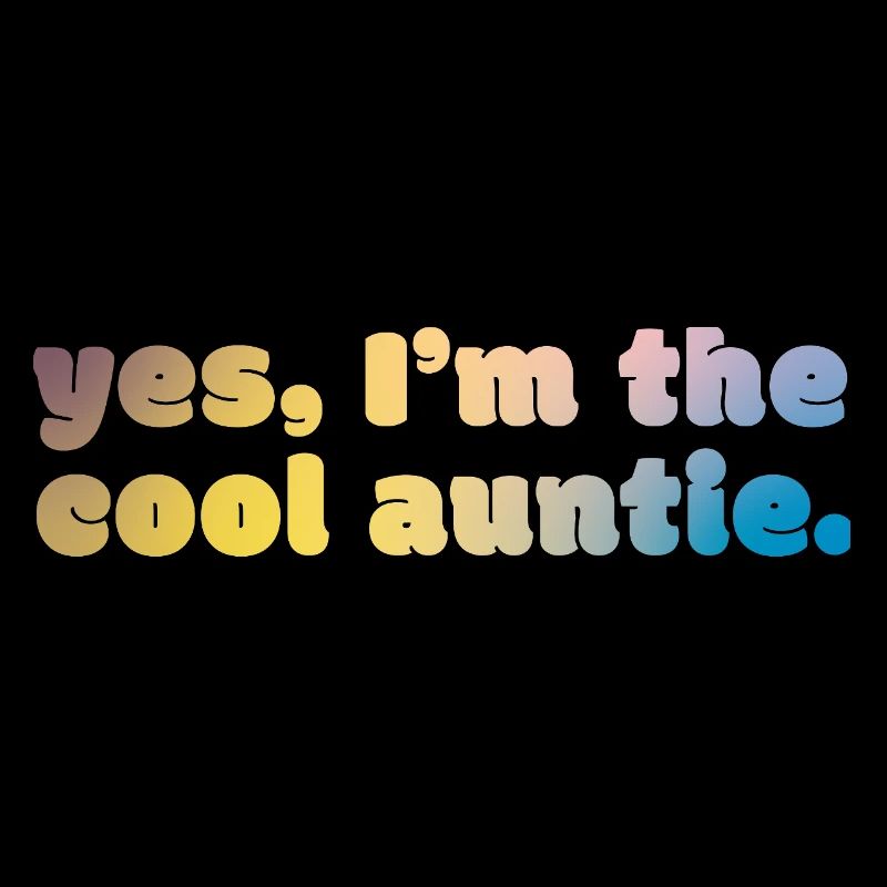 Cool Auntie Statement