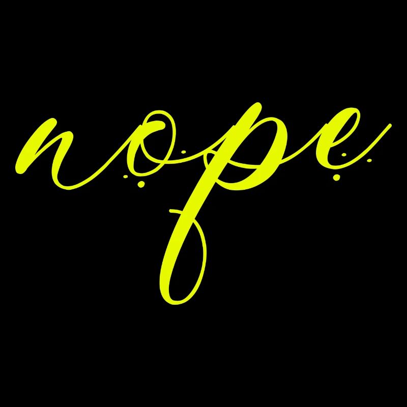 Nope - Dites simplement non!