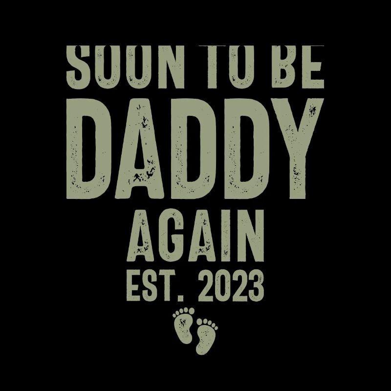 Soon to be Daddy Again Est. 2023 - Father's Day