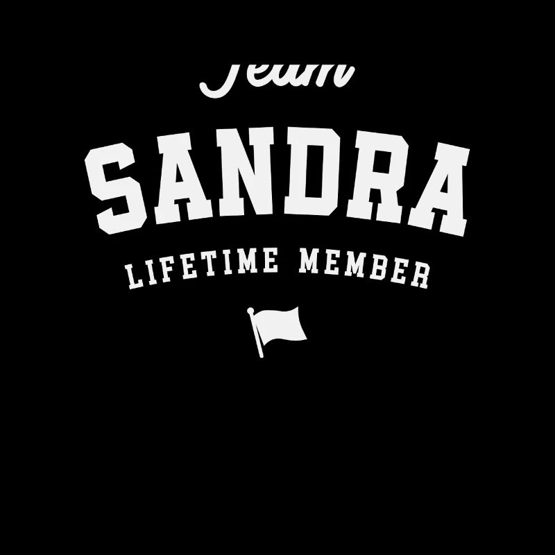 Team Sandra Lebenslanges Mitglied Lustiger Name Sandra