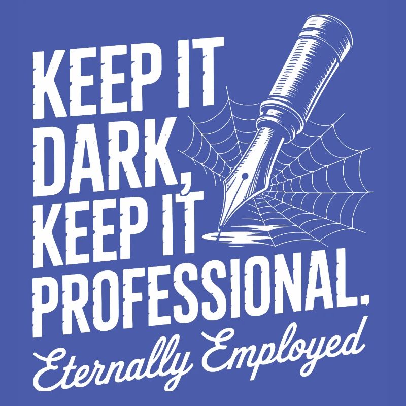 Keep It Dark Keep It Professional