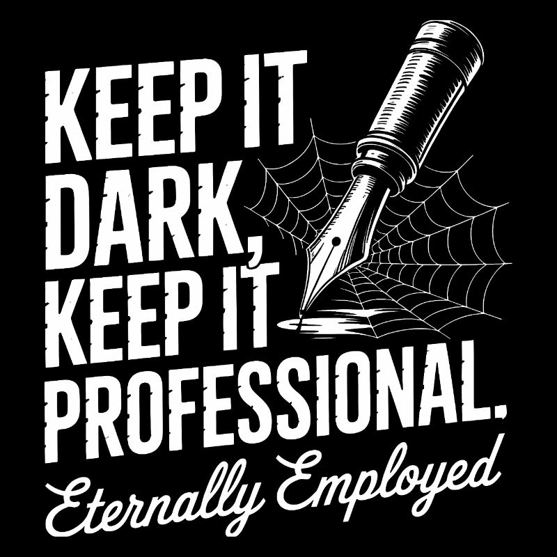 Keep It Dark Keep It Professional