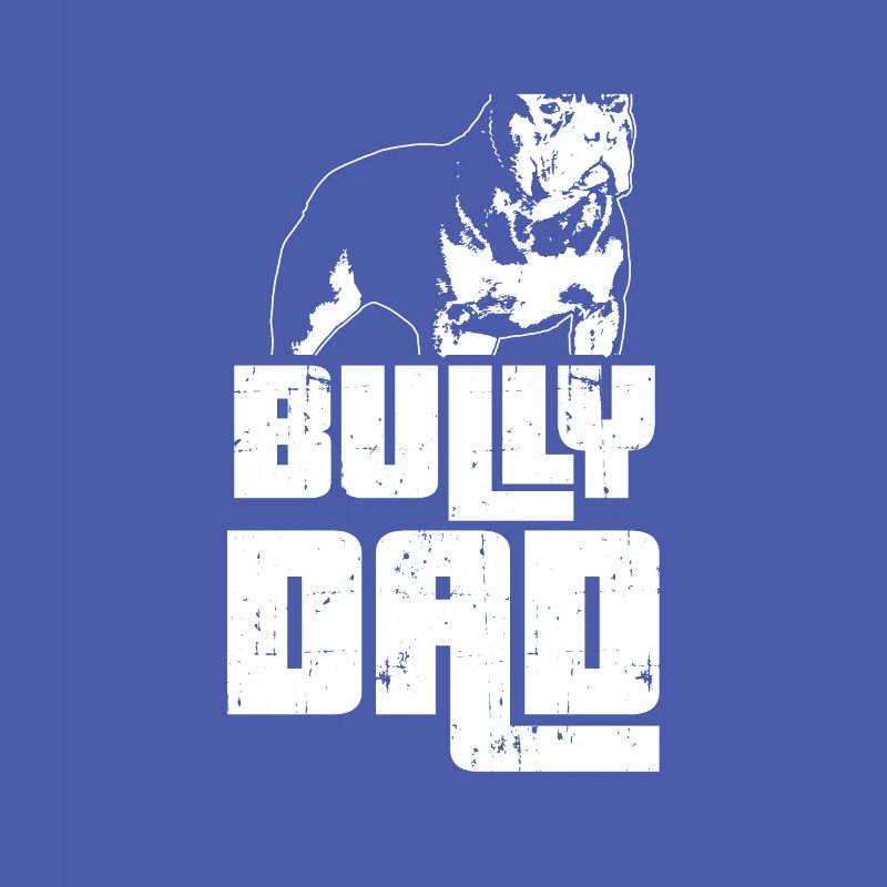 Bully Dad Master American Bully gift idea