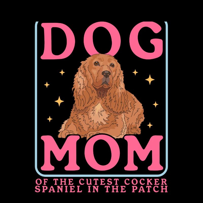 Cocker Spaniel Mom Cocker Spaniel Gift