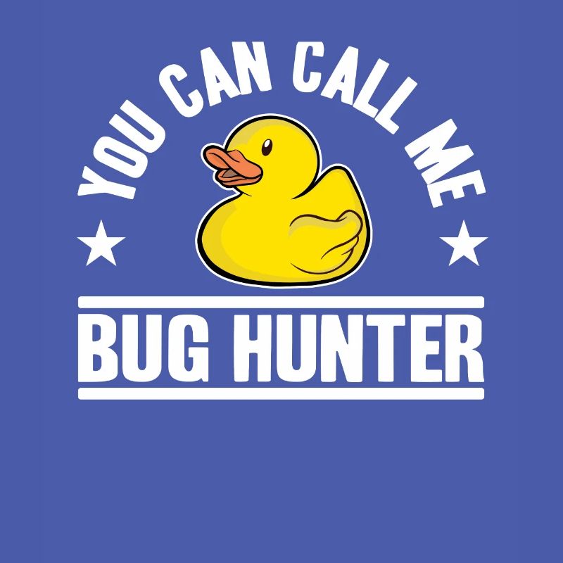 Call Me Bug Hunter Funny Rubber Duck Programming