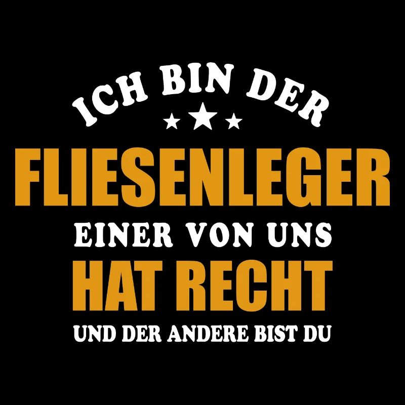Ich bin der Fliesenleger - einer von uns hat Recht