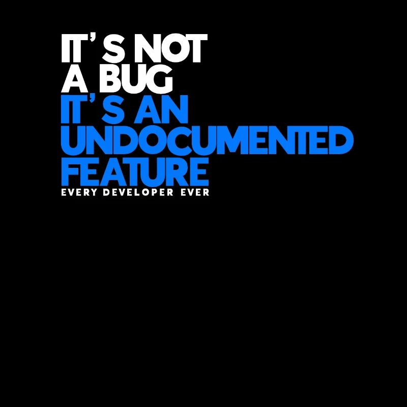 Bug Undocumented Feature Informatiker Geschenk