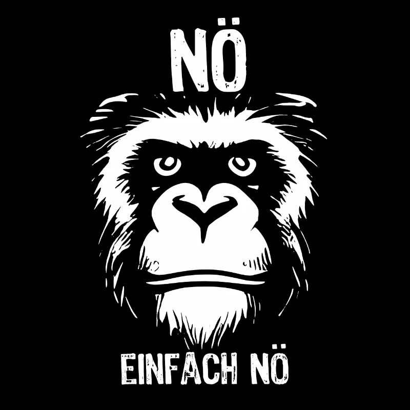 Nö, ich muss garnichts - Affe - Spruch