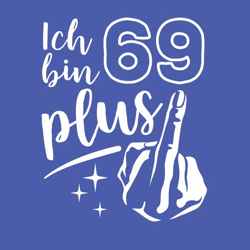 Ich bin 69 plus 1, Mittelfinger 70. Geburtstag