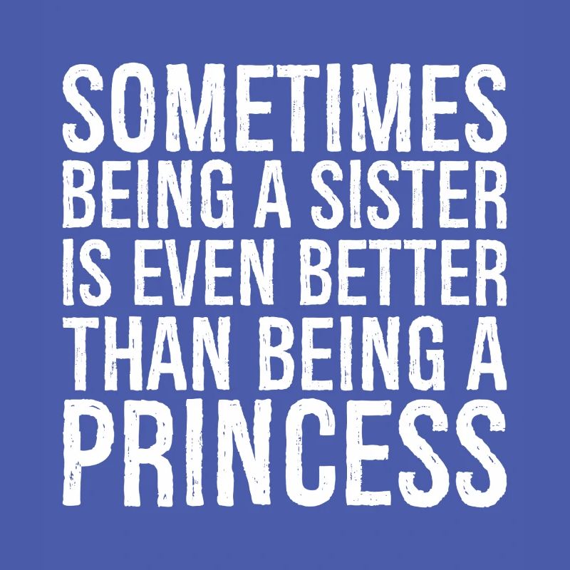 sometimes being a sister is even bettere than