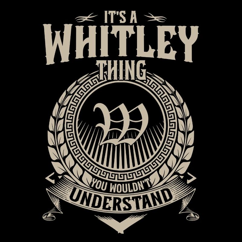 Whitley Thing You Wouldn’t Understand