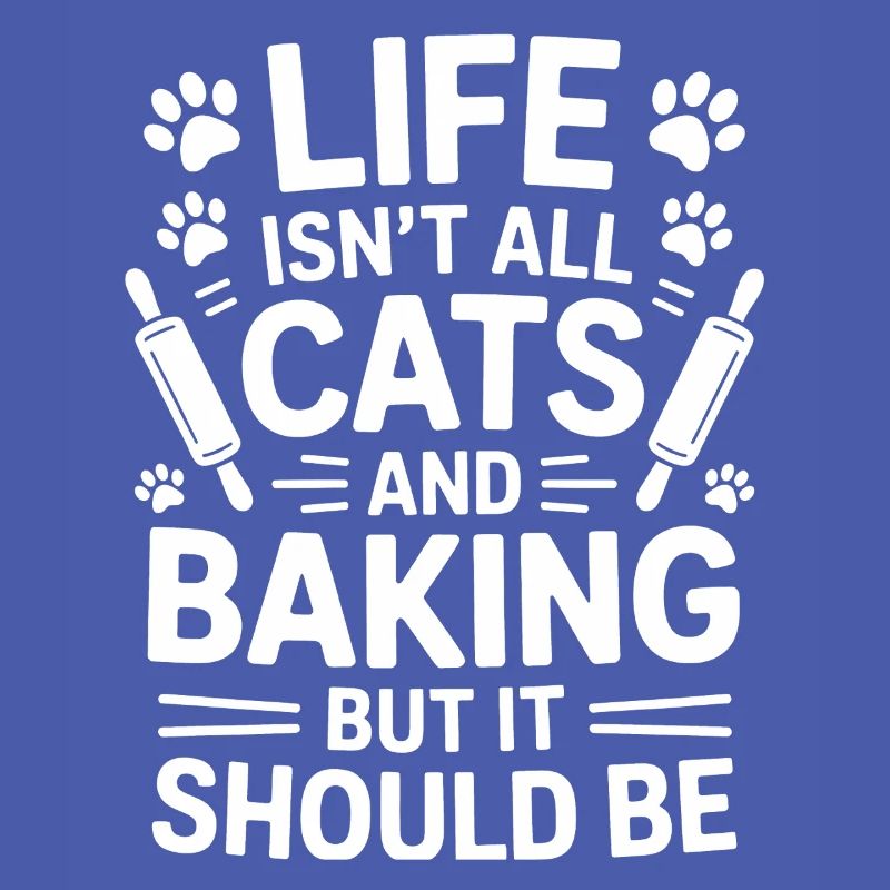 Baking Saying Cats Funny Baking Gift
