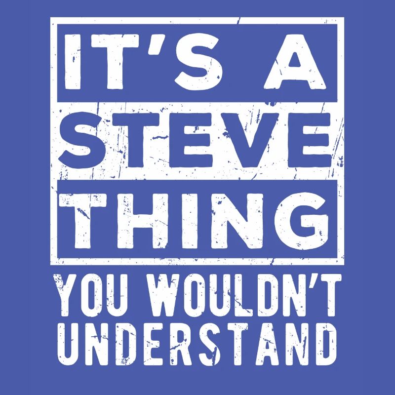 C’est une chose de Steve que tu ne comprendrais pas