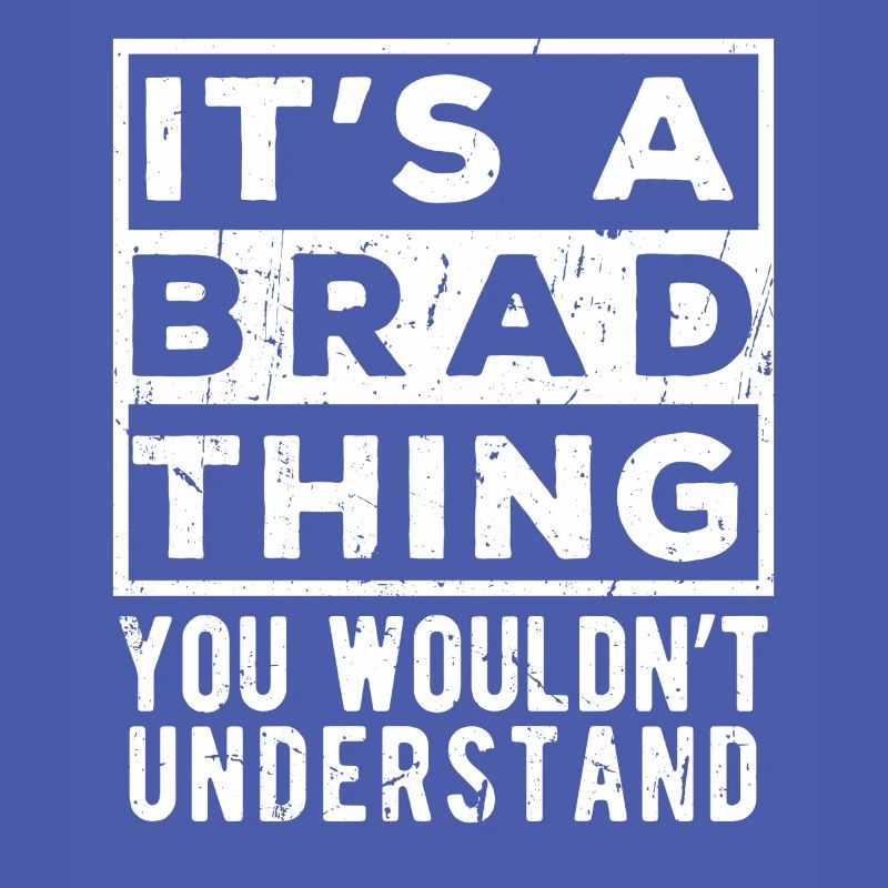C’est une chose de Brad que tu ne comprendrais pas