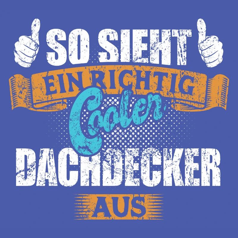 So sieht ein richtig cooler Dachdecker aus