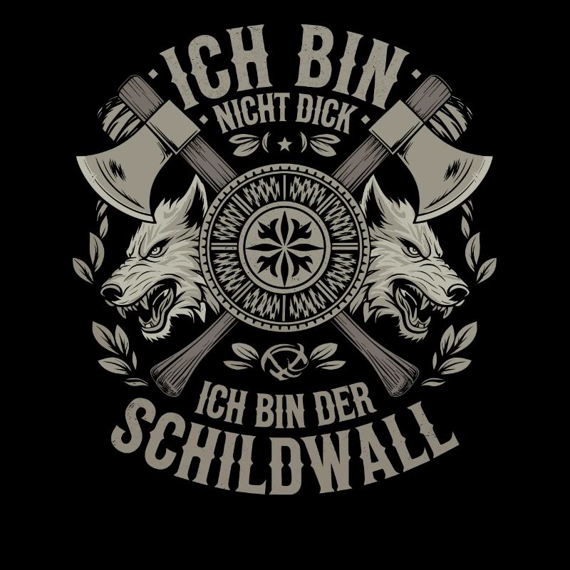 Ich bin nicht dick ich bin der Schildwall Wikinger