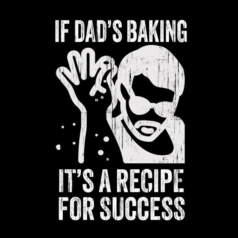 Funny Daddy Baker Saying Baking Recipe Father's Day