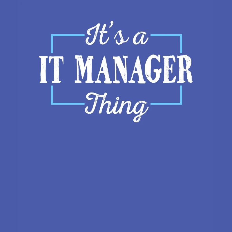 IT Manager Saying It's an IT Manager Thing