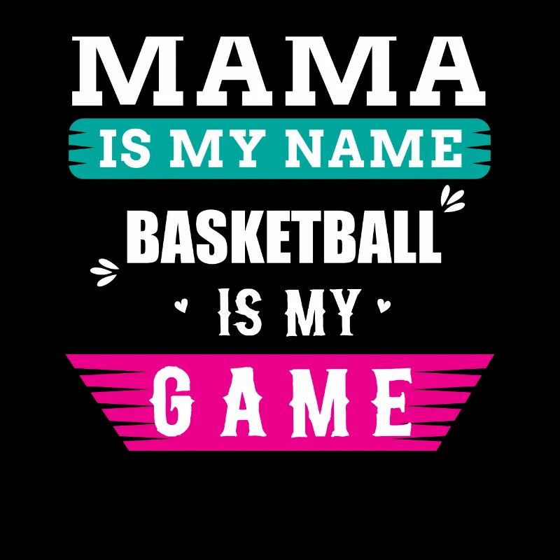 Basketball Mama Saying