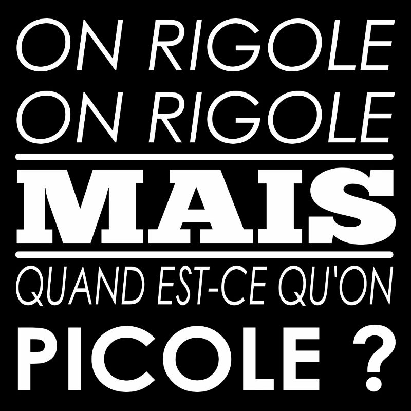 On rigole on rigole mais quand est-ce qu'on picole