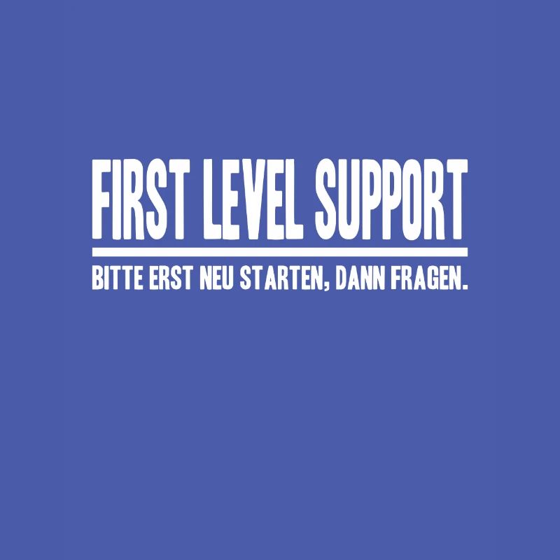 First Level Support Please restart IT IT first
