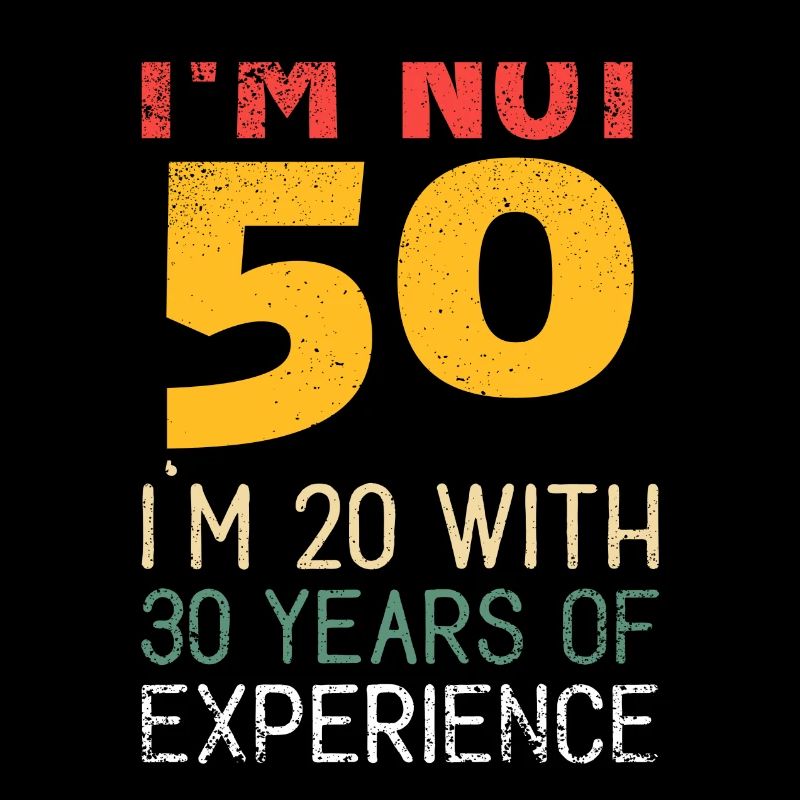 Je n'ai pas 50 ans, j'ai 20 ans avec 30 ans d'expérience