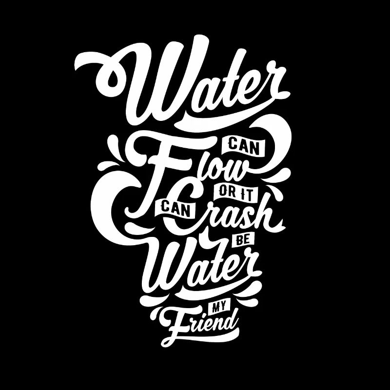 Spruch - Sei Wasser - dunkel