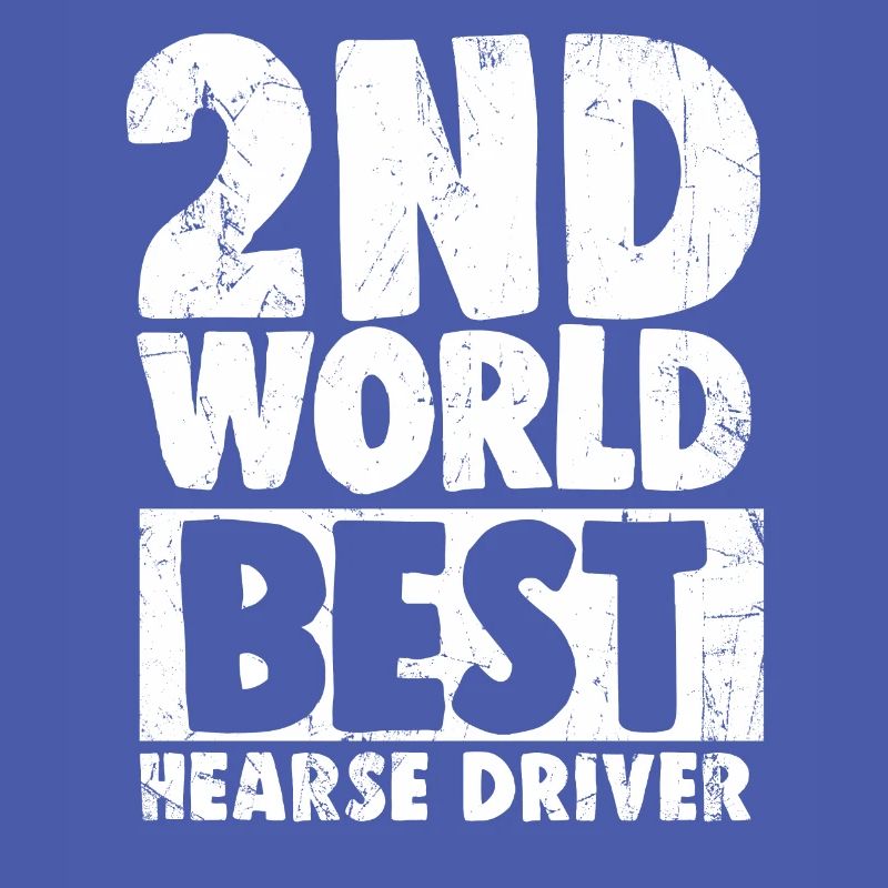 Second best hearse driver in the world