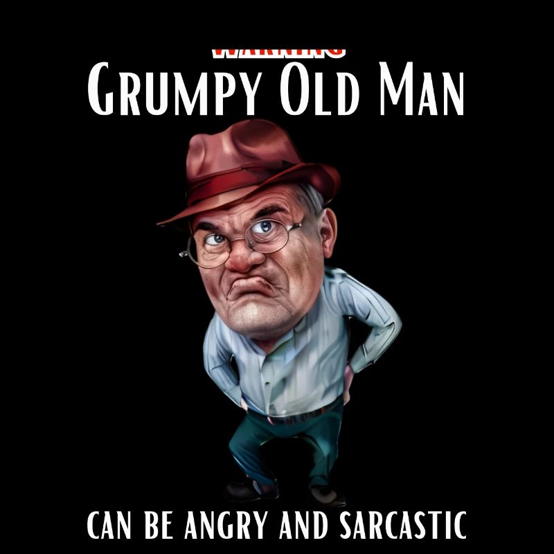 Warning Grumpy Old Man