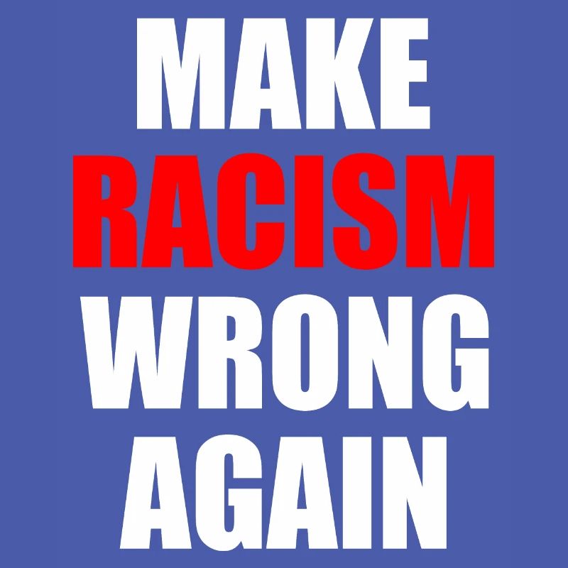 make racism wrong again
