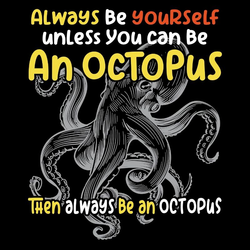 Sei Du selbst oder sei ein Oktopus. Großer Oktopus