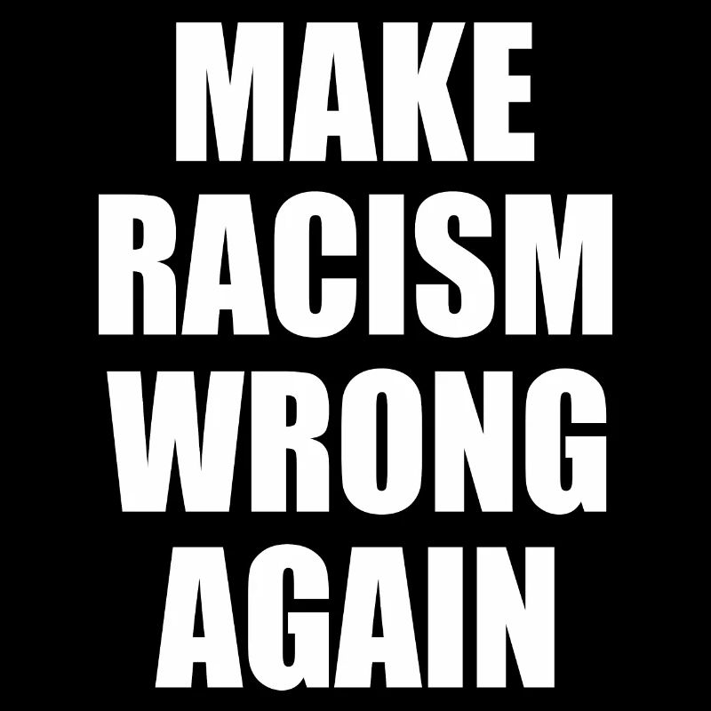 make racism wrong again